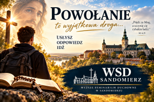 Powołanie – Wyższe Seminarium Duchowne w Sandomierzu